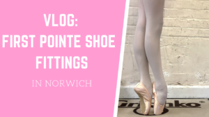 first pointe shoe fitting video vlog pointe shoe fitter grishko ballet first time en pointe