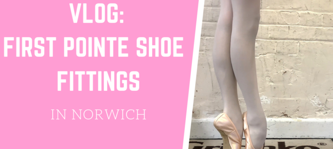 Video: First Pointe Shoe Fitting in Norwich