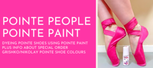 pointepeople pointe paint pointe shoe dyeing pointe shoe dye grishko nikolay